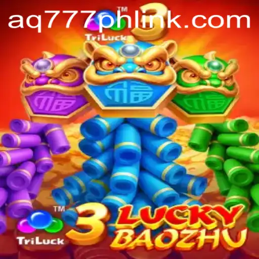 Exploring the Thrills of 3LuckyBaozhu at AQ777.COM