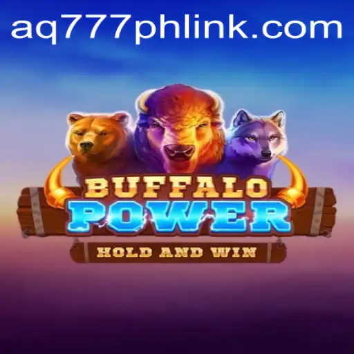 Exploring the Thrills of BuffaloPower and AQ777.COM