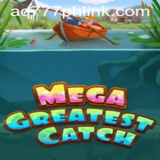 MegaGreatestCatch: An Exciting Adventure Unveiling this Season