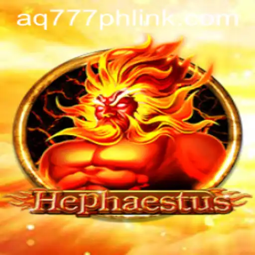 Discovering the Enigmatic World of Hephaestus: The Exciting New Game by AQ777.COM