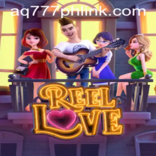 Discover the Captivating World of ReelLove: A Thrilling Adventure with AQ777.COM