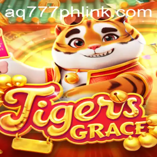TigersGrace: A New Adventure in Gaming with AQ777.COM